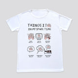 T-shirt - Ballet Ballerina Dance Things I Do In My Spare Time