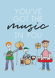 You've Got The Music In You - Art Print/ Plaque