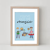 You've Got The Music In You - Art Print/ Plaque