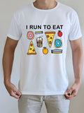 Tshirt - I Run To Eat