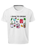 Tshirt - I Run To Drink